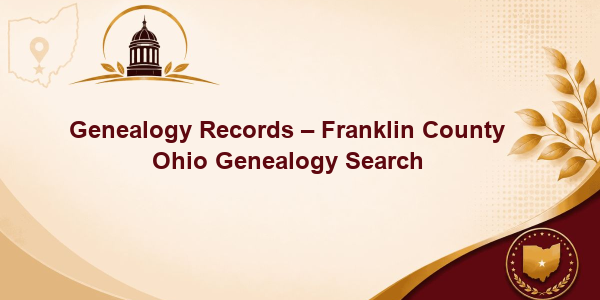 Genealogy Records – Franklin County Ohio Genealogy Search