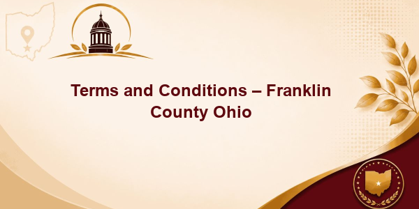 Terms and Conditions - Franklin County Ohio